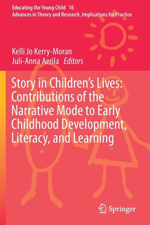 Story in Childrens Lives: Contributions of the Narrative Mode to Early Childhood Development, Literacy, and Learning (Paperback)