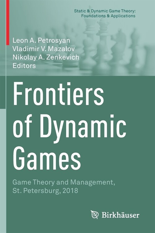 Frontiers of Dynamic Games: Game Theory and Management, St. Petersburg, 2018 (Paperback, 2019)