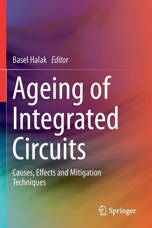 Ageing of Integrated Circuits: Causes, Effects and Mitigation Techniques (Paperback, 2020)