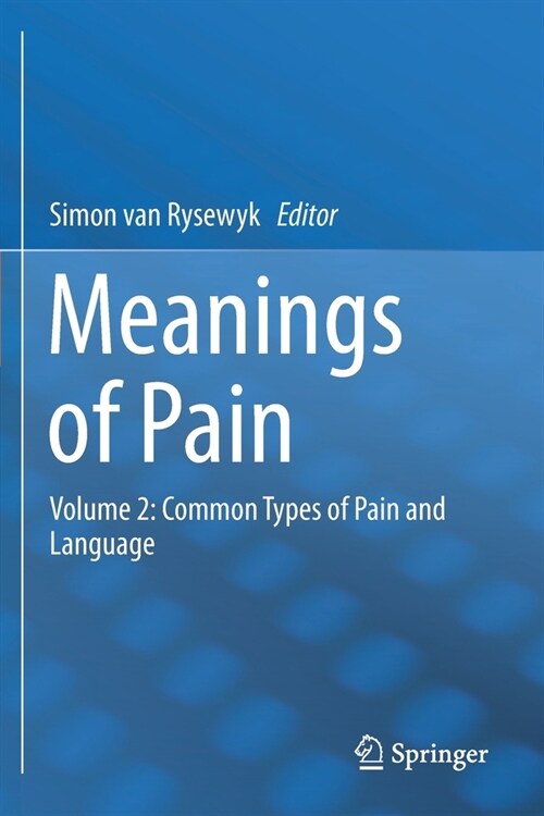 Meanings of Pain: Volume 2: Common Types of Pain and Language (Paperback, 2019)