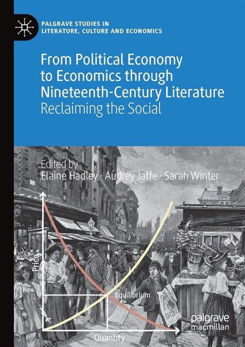 From Political Economy to Economics Through Nineteenth-Century Literature: Reclaiming the Social (Paperback, 2019)