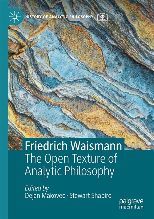 Friedrich Waismann: The Open Texture of Analytic Philosophy (Paperback, 2019)