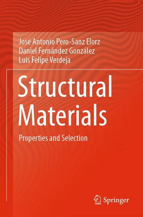 Structural Materials: Properties and Selection (Paperback, 2019)