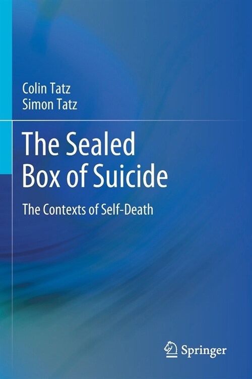 The Sealed Box of Suicide: The Contexts of Self-Death (Paperback, 2019)