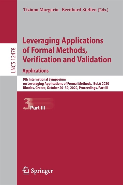 Leveraging Applications of Formal Methods, Verification and Validation: Applications: 9th International Symposium on Leveraging Applications of Formal (Paperback, 2020)