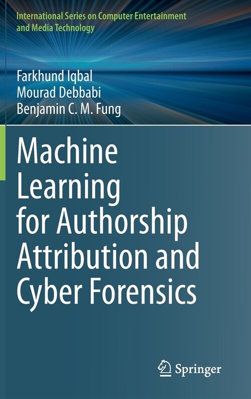 Machine Learning for Authorship Attribution and Cyber Forensics (Hardcover)