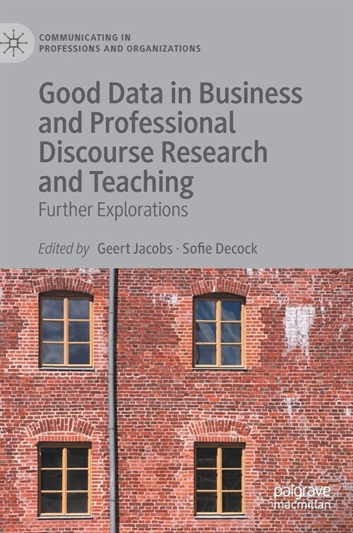 Good Data in Business and Professional Discourse Research and Teaching: Further Explorations (Hardcover, 2021)