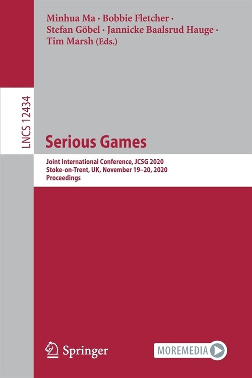 Serious Games: Joint International Conference, Jcsg 2020, Stoke-On-Trent, Uk, November 19-20, 2020, Proceedings (Paperback, 2020)