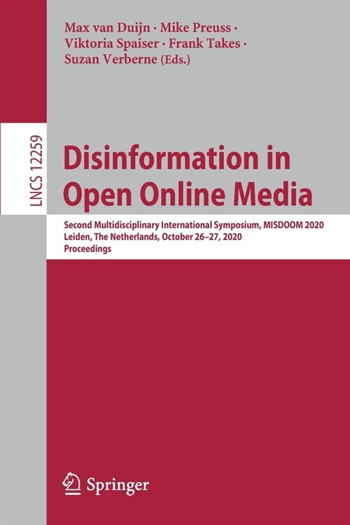 Disinformation in Open Online Media: Second Multidisciplinary International Symposium, Misdoom 2020, Leiden, the Netherlands, October 26-27, 2020, Pro (Paperback, 2020)