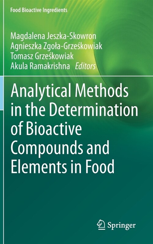Analytical Methods in the Determination of Bioactive Compounds and Elements in Food (Hardcover)
