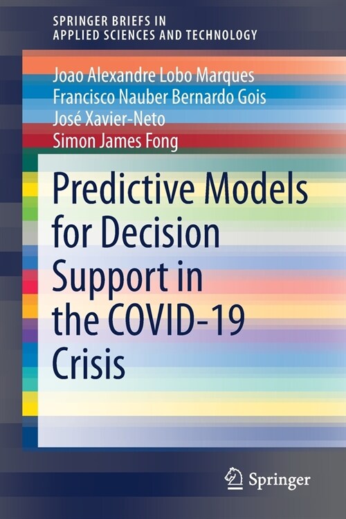 Predictive Models for Decision Support in the COVID-19 Crisis (Paperback)