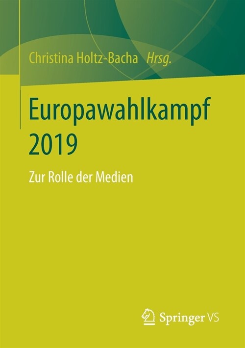 Europawahlkampf 2019: Zur Rolle Der Medien (Paperback, 1. Aufl. 2020)