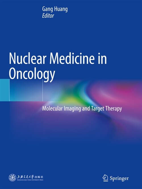 Nuclear Medicine in Oncology: Molecular Imaging and Target Therapy (Paperback, 2019)