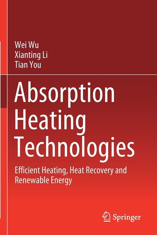 Absorption Heating Technologies: Efficient Heating, Heat Recovery and Renewable Energy (Paperback, 2020)