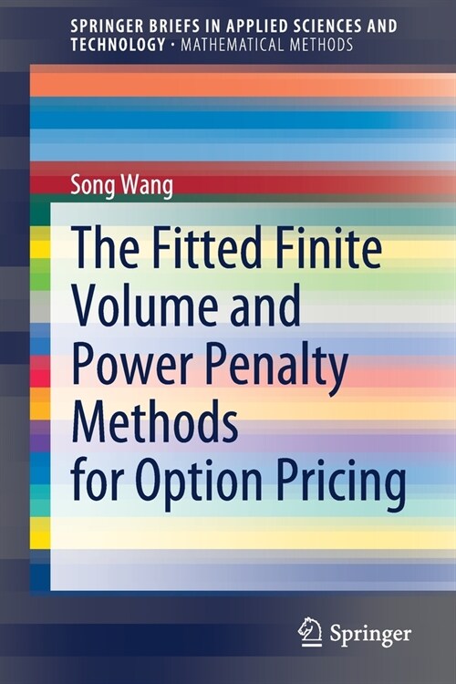 The Fitted Finite Volume and Power Penalty Methods for Option Pricing (Paperback)
