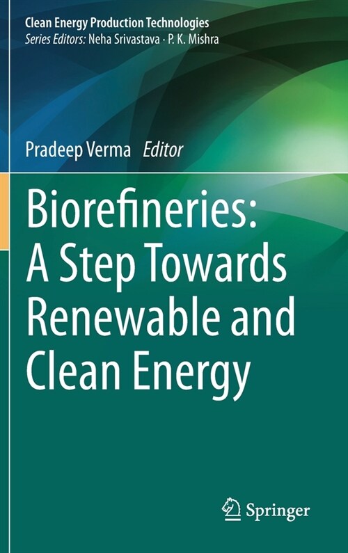 Biorefineries: a step towards renewable and clean energy (Hardcover)