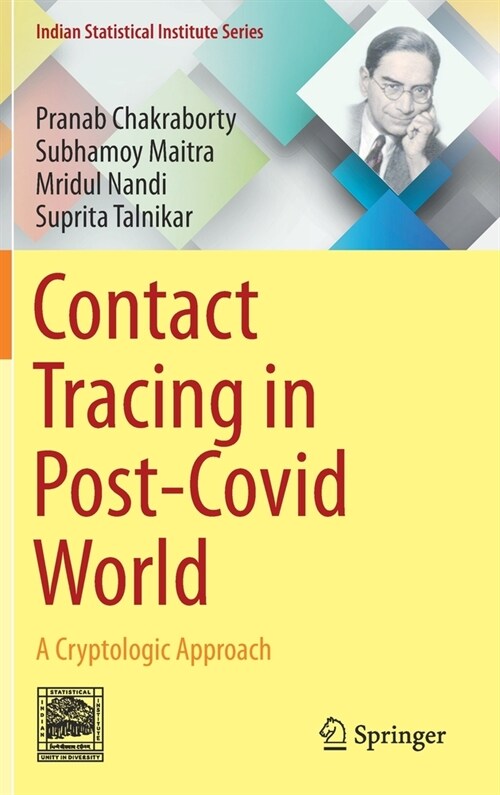 Contact Tracing in Post-Covid World: A Cryptologic Approach (Hardcover, 2020)