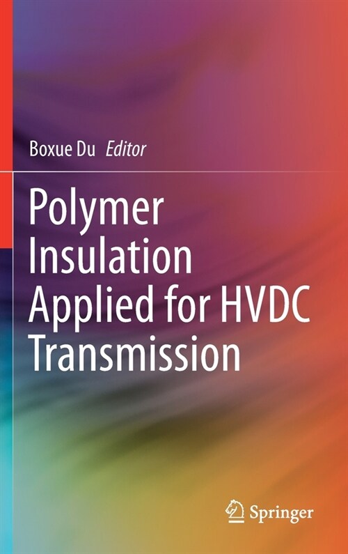 Polymer Insulation Applied for HVDC Transmission (Hardcover)