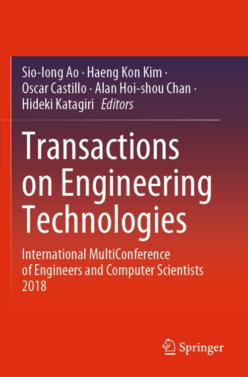 Transactions on Engineering Technologies: International Multiconference of Engineers and Computer Scientists 2018 (Paperback, 2020)