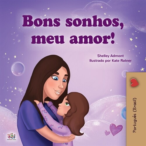 Sweet Dreams, My Love (Portuguese Childrens Book for Kids -Brazil): Brazilian Portuguese (Paperback)