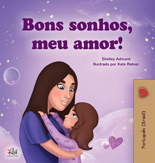 Sweet Dreams, My Love (Portuguese Childrens Book for Kids -Brazil): Brazilian Portuguese (Hardcover)