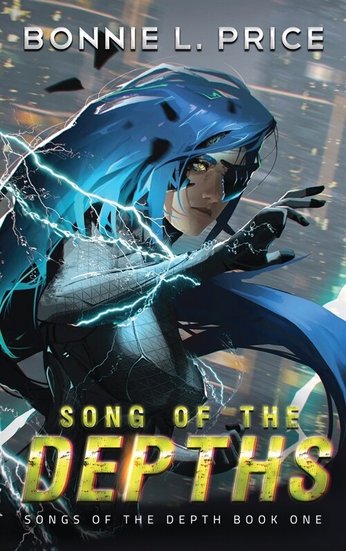 Song of the Depths: A Sci-Fantasy Cyberpunk Thriller (Hardcover)