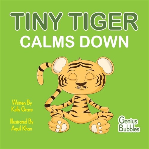 Tiny Tiger Calms Down: Genius Bubbles Book 1 (Paperback)