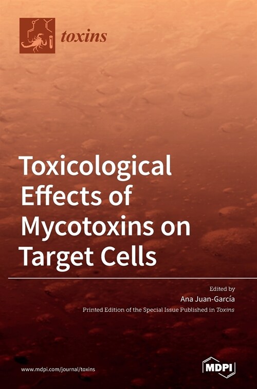 Toxicological Effects of Mycotoxins on Target Cells (Hardcover)