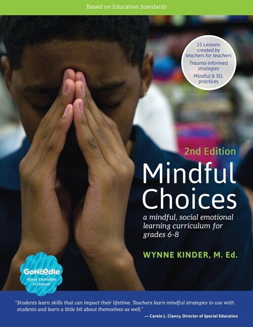 Mindful Choices, 2nd Edition: A Mindful, Social Emotional Learning Curriculum for Grades 6-8 (Paperback)
