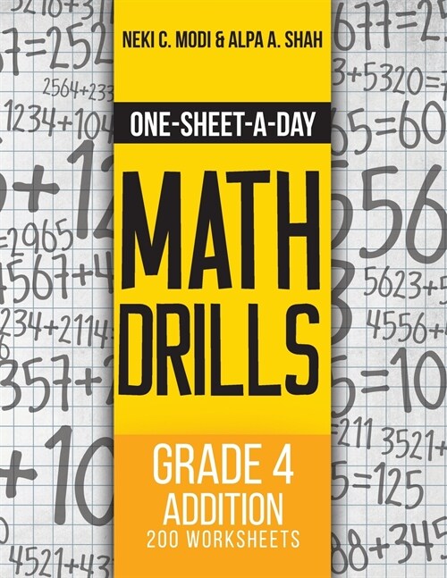 One-Sheet-A-Day Math Drills: Grade 4 Addition - 200 Worksheets (Book 9 of 24) (Paperback)