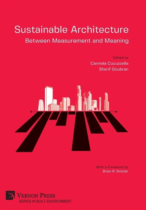 Sustainable Architecture - Between Measurement and Meaning (Hardcover)