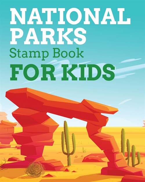 National Park Stamps Book For Kids: Outdoor Adventure Travel Journal Passport Stamps Log Activity Book (Paperback)