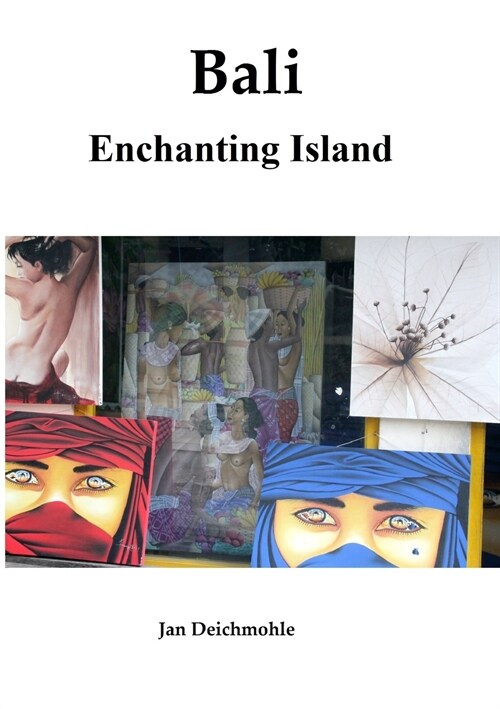 Bali - Enchanting Island (Paperback)