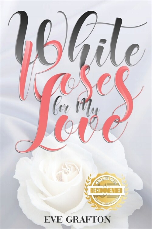White Roses for My Love (Paperback)