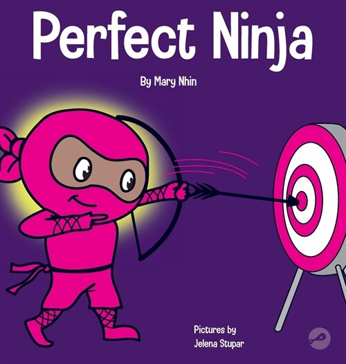 Perfect Ninja: A Childrens Book About Developing a Growth Mindset (Hardcover)