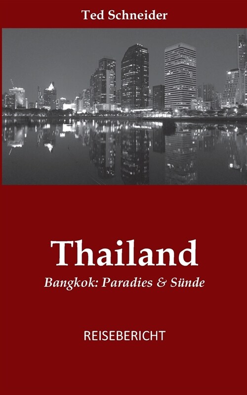 Thailand: Bangkok: Paradies & S?de (Paperback)