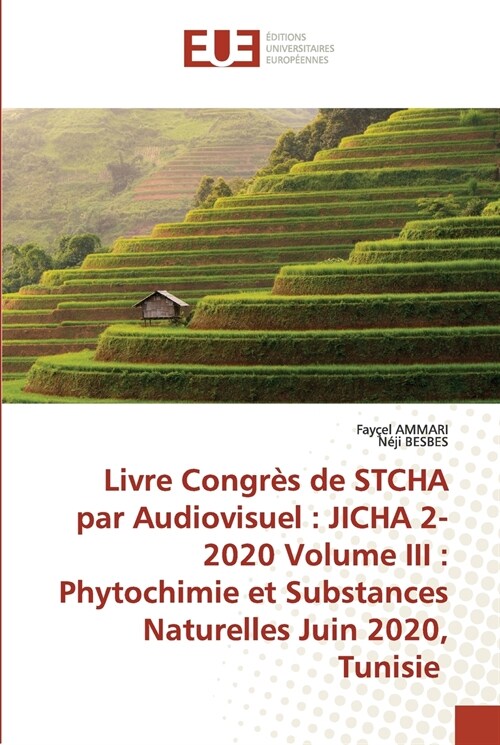 Livre Congr? de STCHA par Audiovisuel: JICHA 2-2020 Volume III: Phytochimie et Substances Naturelles Juin 2020, Tunisie (Paperback)