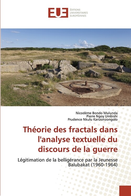 Th?rie des fractals dans lanalyse textuelle du discours de la guerre (Paperback)