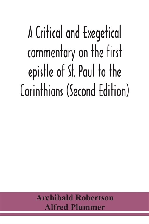 A critical and exegetical commentary on the first epistle of St. Paul to the Corinthians (Second Edition) (Paperback)