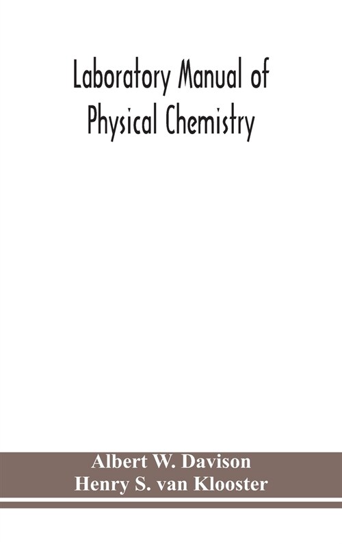 Laboratory manual of physical chemistry (Hardcover)