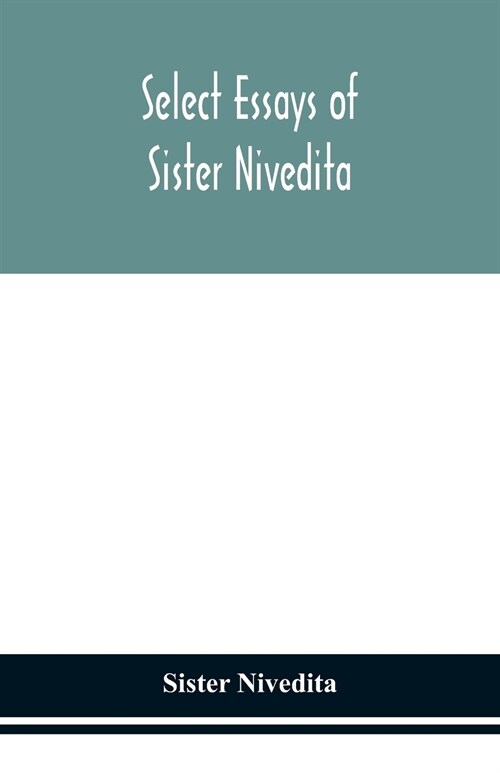 Select essays of sister Nivedita (Paperback)