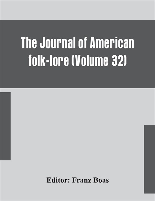 The journal of American folk-lore (Volume 32) (Paperback)