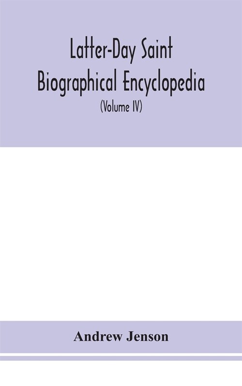 Latter-Day Saint biographical encyclopedia: a compilation of biographical sketches of prominent men and women in the Church of Jesus Christ of Latter- (Hardcover)