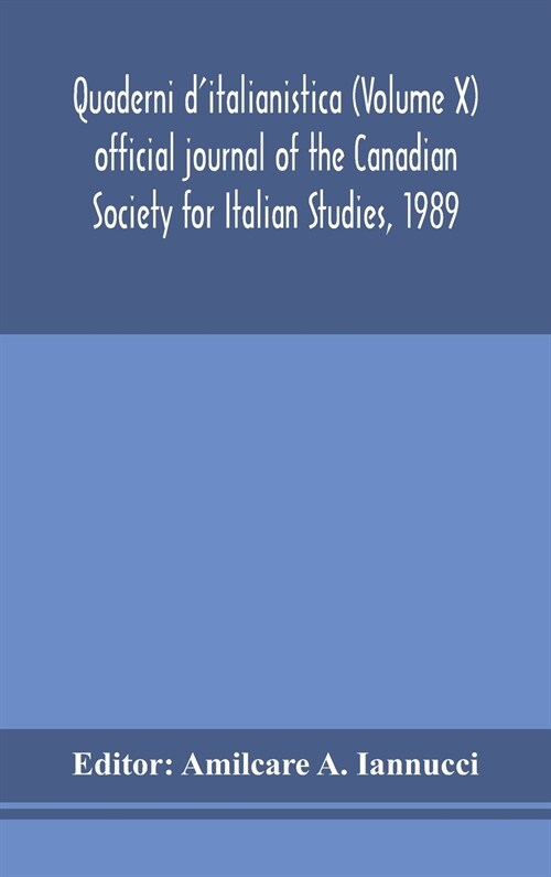 Quaderni ditalianistica (Volume X) official journal of the Canadian Society for Italian Studies, 1989 (Hardcover)