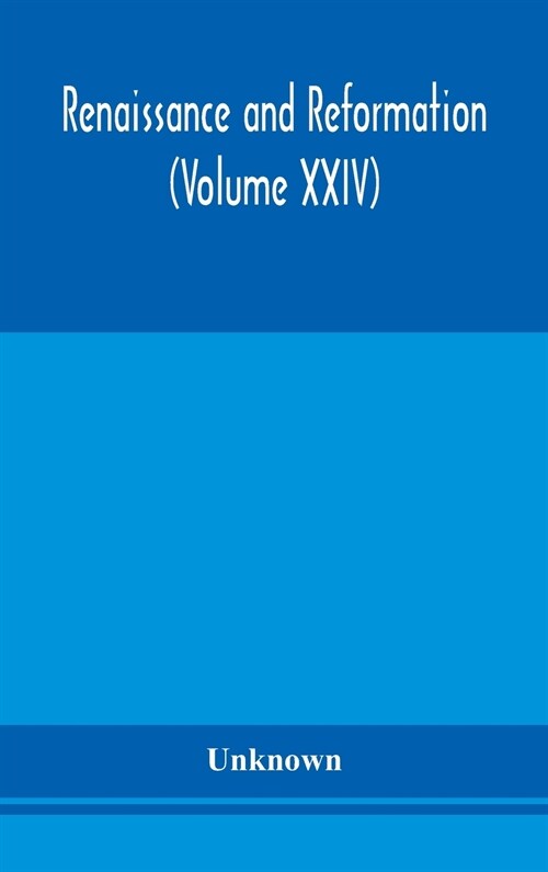 Renaissance and Reformation (Volume XXIV) (Hardcover)