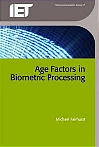 Age Factors in Biometric Processing (Hardcover)