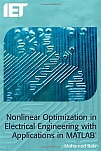 Nonlinear Optimization in Electrical Engineering with Applications in MATLAB (Hardcover)