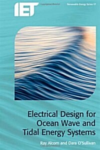 Electrical Design for Ocean Wave and Tidal Energy Systems (Hardcover)