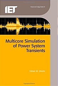 Multicore Simulation of Power System Transients (Hardcover)