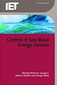 Control of Sea Wave Energy Devices (Hardcover)
